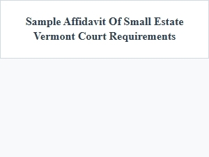 Small Estate Affidavit Requirements in Vermont